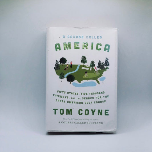 A Course Called America by Tom Coyne